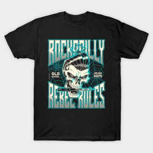 Rockabilly rebel rules T-Shirt